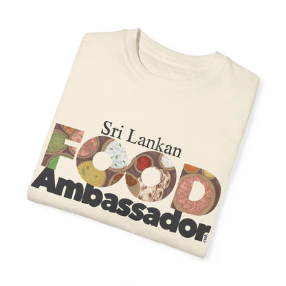 US-Unisex Garment-Dyed T-shirt -SRI LANKAN FOOD AMBASSADOR
