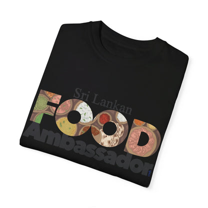 US-Unisex Garment-Dyed T-shirt -SRI LANKAN FOOD AMBASSADOR